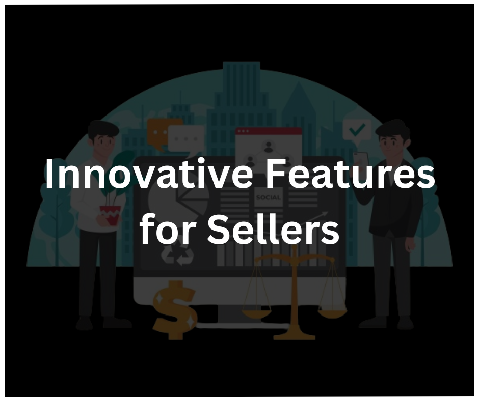 Innovative features for sellers